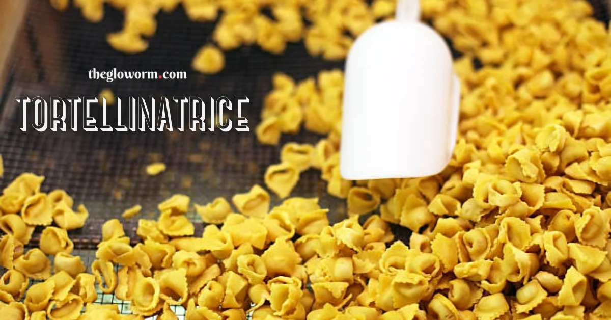tortellinatrice