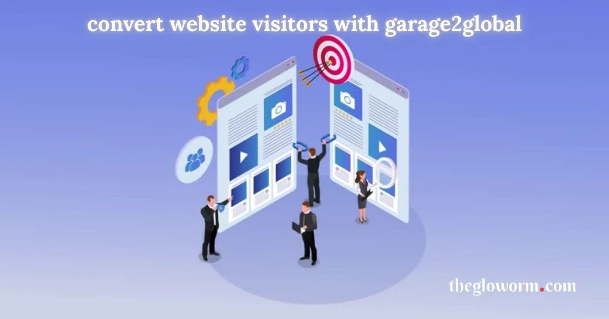 convert website visitors with garage2global