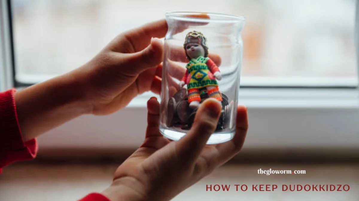 how to keep dudokkidzo